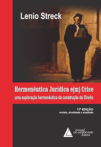 Download Hermenêutica Jurídica em Crise: UMA EXPLORAÇÃO HERMENÊUTICA DA CONSTRUÇÃO DO DIREITO (Portuguese Edition) PDF
