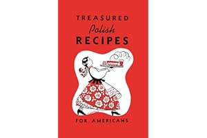Treasured Polish Recipes For Americans