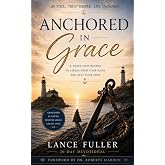 Anchored In Grace: A Daily Devotional to Strengthen Your Faith and Rest Your Soul