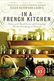 In a French Kitchen: Tales and Traditions of Everyday Home Cooking in France
