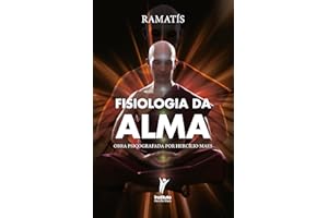 Fisiologia da alma: Obra psicografada por Hercílio Maes (Portuguese Edition)