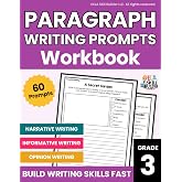 3rd Grade Paragraph Writing Prompts Workbook: 60 Daily Writing Prompts Grade 3 | Narrative, Creative, Informative &amp; Opinion Writing | Paragraph ... (Elementary Grammar &amp; Writing Workbooks)