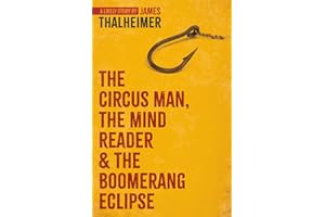 The Circus Man, The Mind Reader & The Boomerang Eclipse