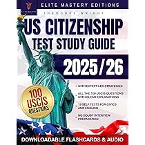 US Citizenship Test Study Guide: Ace the Naturalization Exam with