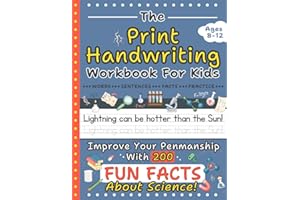Print Handwriting Workbook for Kids Ages 8-12: Improve Your Penmanship with 200 Fun Facts About Science | Handwriting Practice for Kids (Grades 3-6 and Beyond)