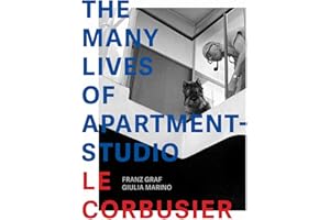 The Many Lives of Apartment-Studio Le Corbusier: 1931-2014