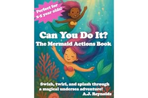 Can You Do It? The Mermaid Actions Book: Swish, twirl, and splash through a magical undersea adventure!