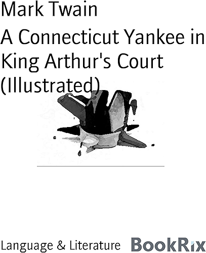 Download A Connecticut Yankee in King Arthur's Court (Illustrated) (English Edition) PDF
