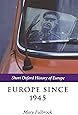 Europe Since 1945 (Short Oxford History Of Europe) (The Short Oxford History of Europe)