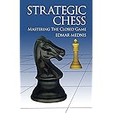 Strategic Chess: Mastering the Closed Game (Dover Chess)