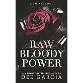 Raw Bloody Power: An Enemies to Lovers Romance