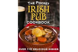 The Pocket Irish Pub Cookbook: Over 110 Delicious Recipes