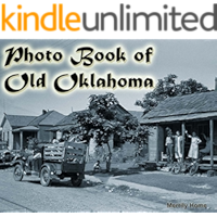 Photo Book of Old Oklahoma: (More than 50 Photos of historic Oklahoma) (historic photos of oklahoma, oklahoma… book cover Photo Book of Old Oklahoma: (More than 50 Photos of historic Oklahoma) (historic photos of oklahoma, oklahoma… book cover