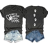 Dog Mom Shirt for Women Dogs Shirt Life is Better with Dogs T-Shirt Dog Paw Print Tee Funny Pet Lover Animal Gift Tops