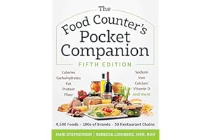 The Food Counter’s Pocket Companion, Fifth Edition: Calories, Carbohydrates, Protein, Fats, Fiber, Sugar, Sodium, Iron, Calcium, Potassium, and Vitamin D―with 30 Restaurant Chains