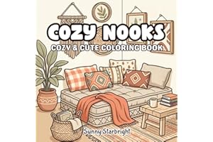 Cozy Nooks Cozy & Cute Coloring Book: 40 Comfy and Cozy Interior Scenes to Color • Bold & Easy Pages • Single-Sided • 8.5 x 8