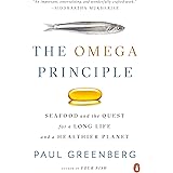 The Omega Principle: Seafood and the Quest for a Long Life and a Healthier Planet