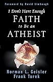 I Don't Have Enough Faith to Be an Atheist