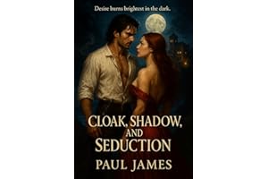 Cloak, Shadow, and Seduction: A steamy Tudor Romance (The Cloak and Dagger Seductions Series Book 2)