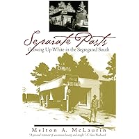 Separate Pasts: Growing Up White in the Segregated South (Brown Thrasher Books Ser.)