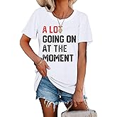 Country Music A Lot Going On at The Moment Shirt for Women Letters Graphic Music City Vacation Shirt Tee Outfits