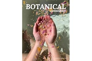 Botanical Anthology: Summer Vol 4 | Issue 13 | 2025