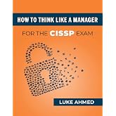 How To Think Like A Manager for the CISSP Exam