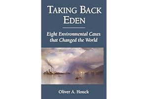 Taking Back Eden: Eight Environmental Cases that Changed the World
