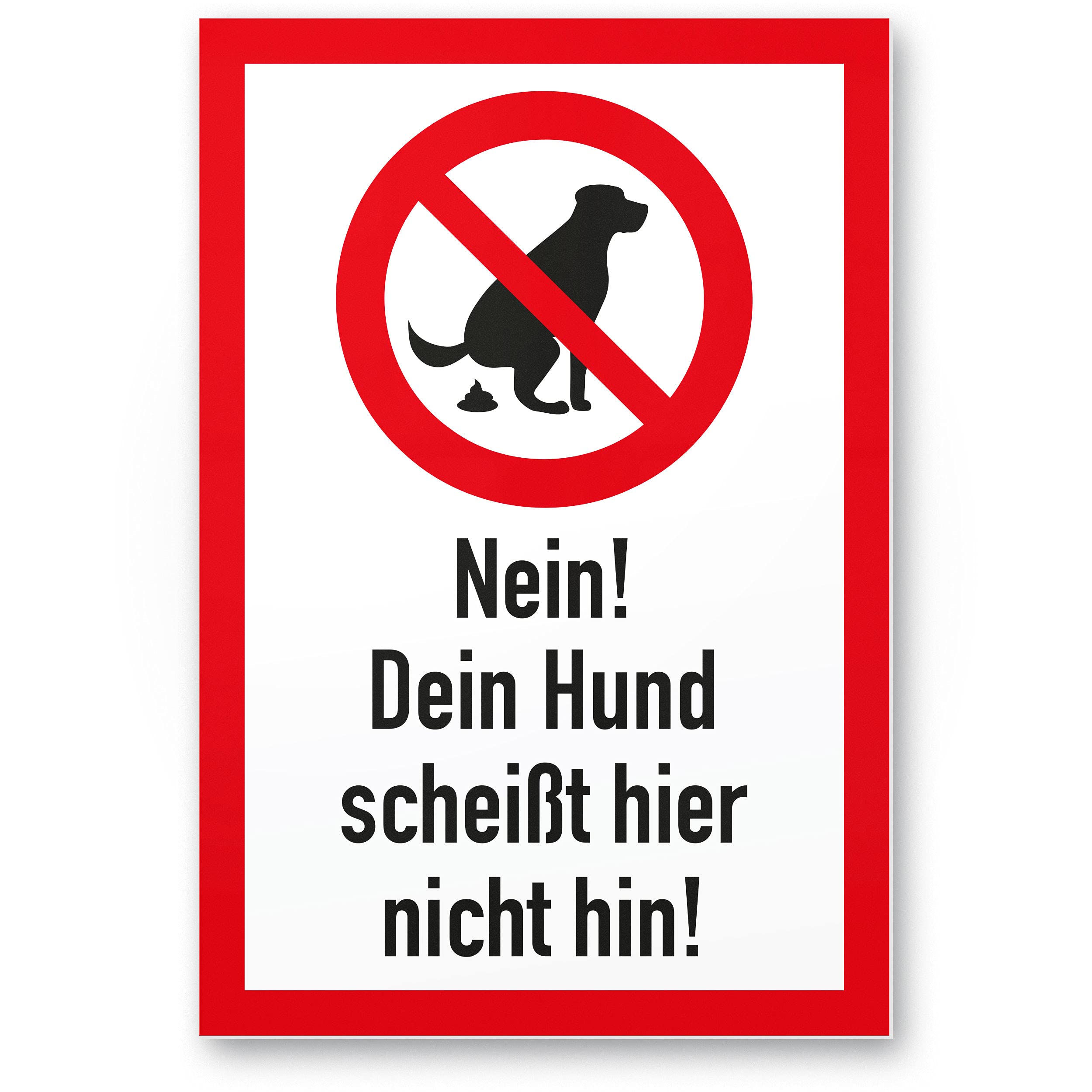 Komma Security Dog Sign "Du Scheißt hier nicht hin - Meadow Sign Hunde kacken verboten - Prohibition Sign Dog Prohibition Sign Prohibition Dog Toilet Dog Poop Dog Pile