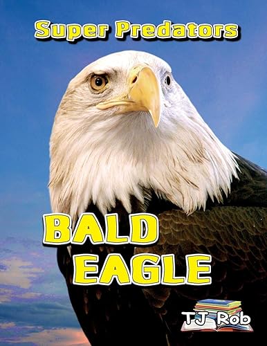 Download Bald Eagle: (Age 6 - 8) PDF