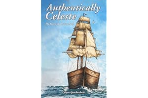 AUTHENTICALLY CELESTE: The Poetry of a Private Soul
