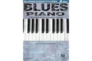 Blues Piano Complete Guide with Online Audio | Keyboard Instruction Sheet Music Songbook | Learn Blues Piano Scales, Chords and Soloing Techniques | Hal Leonard Keyboard Style Series
