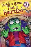 Scholastic Reader Level 2: Inside a House That is Haunted