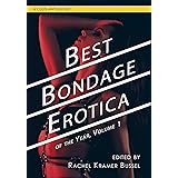Best Bondage Erotica of the Year: Volume 1 (1) (Best Bondage Erotica Series)