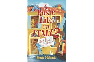 A Rosie Life In Italy 2: What Have We Done?