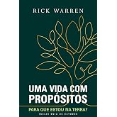 Uma vida com propósitos: para que estou na Terra?