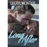 Long After (Sometimes Never)