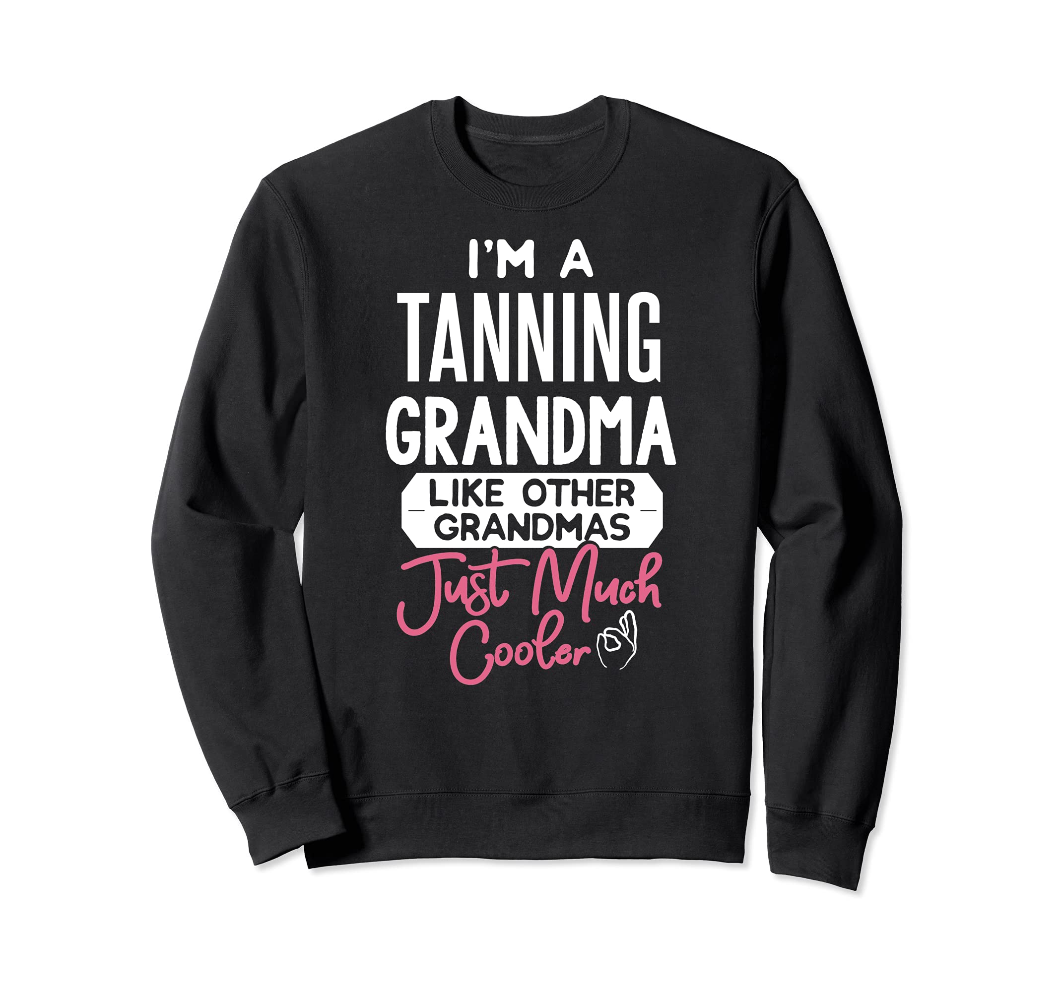 Cool Mothers Day Design Tanning Grandma Sweatshirt
