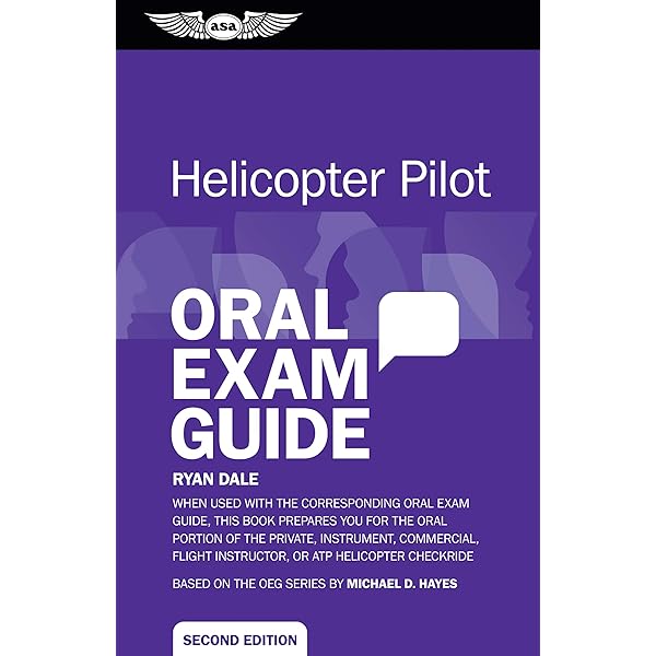 Helicopter Oral Exam Guide: When Used with the Oral Exam Guides
