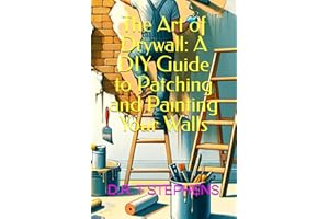 The Art of Drywall: A DIY Guide to Patching and Painting Your Walls