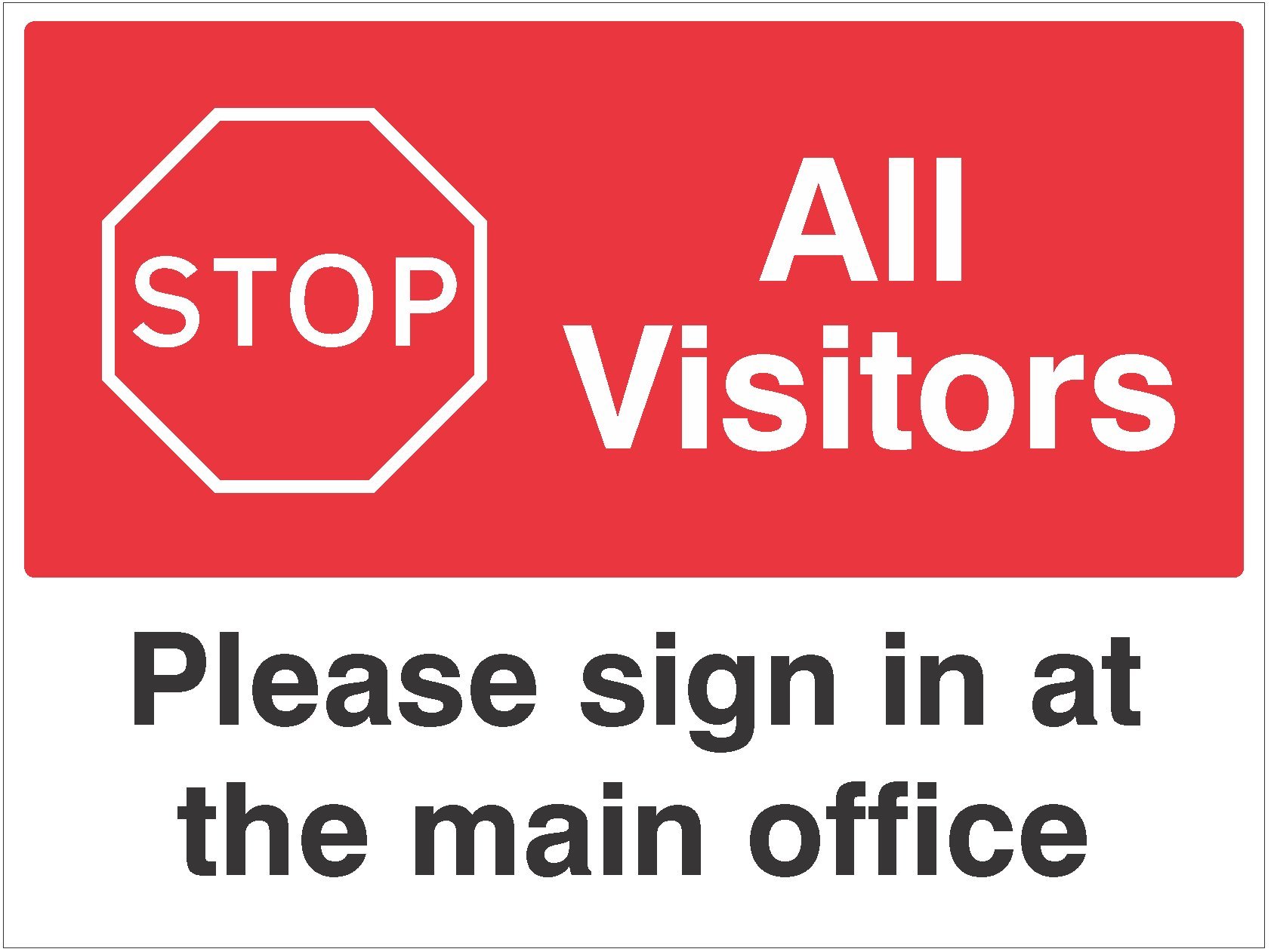 Caledonia Signs 15482Q Sign, Stop All Visitors Please Sign In At Main Office