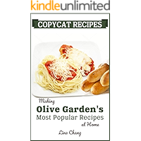Copycat Recipes: Making Olive Garden’s Most Popular Recipes at Home (Famous Restaurant Copycat Cookbooks) book cover