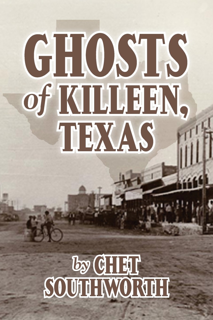 Ghosts Of Killeen Texas Southworth Chet 9781634981552 Amazon Com Books