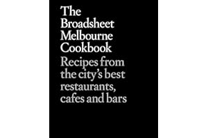 The Broadsheet Melbourne Cookbook
