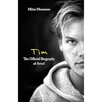Avicii: The life and music of Tim Bergling: THE BRAND NEW BOOK ON