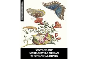Vintage Art: Maria Sibylla Merian: 20 Botanical Prints: Entomology Ephemera for Framing, Home Decor and Collage