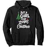 Just a Girl who Loves Christmas a Gift for XMAS Pullover Hoodie