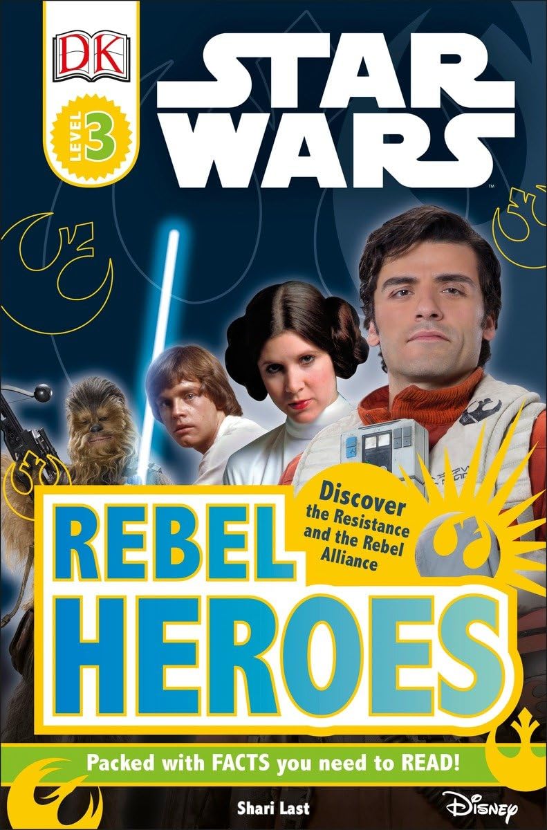 DK Readers L3: Star Wars: Rebel Heroes: Descubre la Resistencia y la Alianza Rebelde (DK Readers Nivel 3)