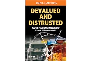 Devalued and Distrusted: Can the Pharmaceutical Industry Restore its Broken Image?