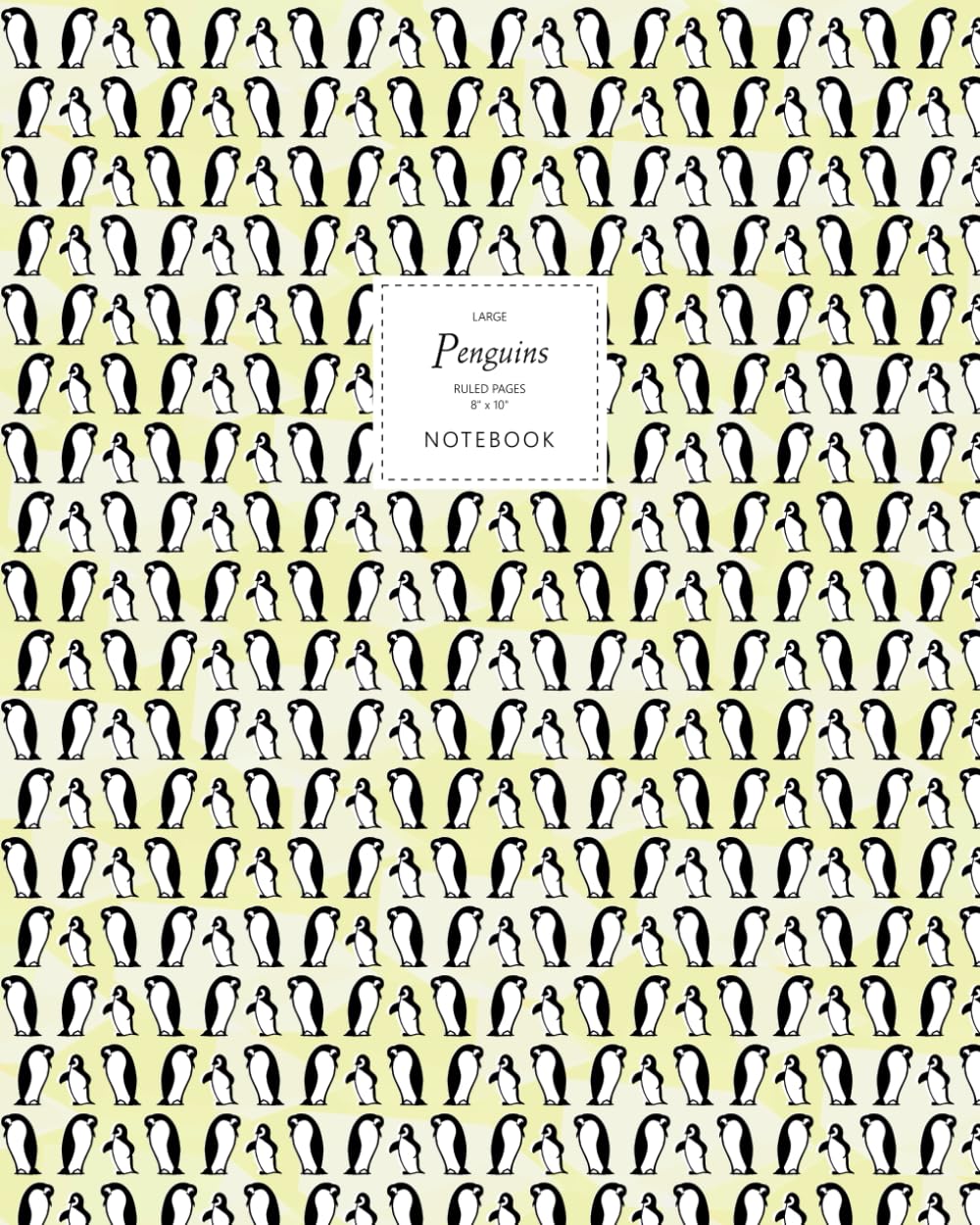 Penguins Notebook - Ruled Pages - 8x10 - Premium: (Yellow Edition) Fun notebook 192 ruled/lined pages (8x10 inches / 20.3x25.4 cm / Large Jotter)